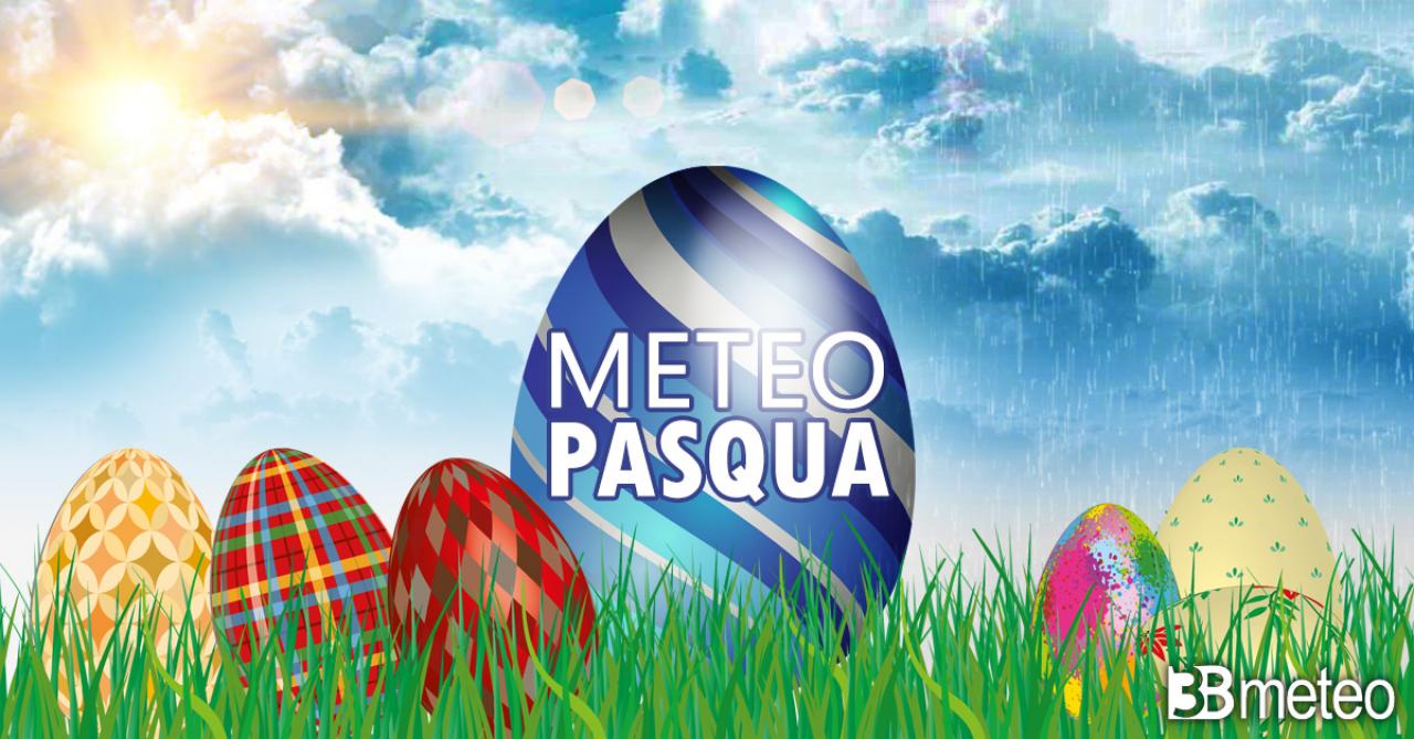 Tendenza meteo per Pasqua e Pasquetta: le ultime novità