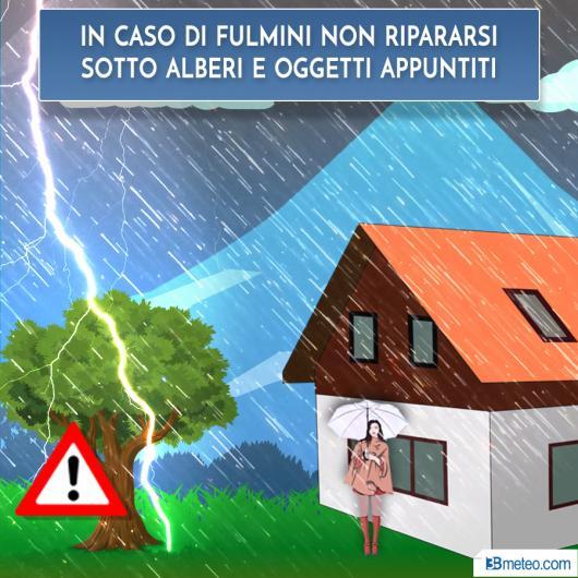 Al sopraggiungere di un temporale, evita di stazionare nei pressi di alberi o di oggetti appuntiti.