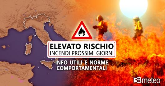 Cresce notevolmente la scuscettibilità e il rischio di propagazione incendi nei prossimi giorni