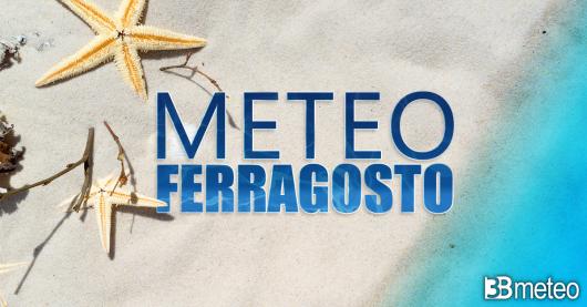 Meteo - Tendenza per la settimana di Ferragosto