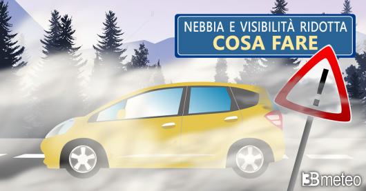 Nebbia e visibilità ridotta, ecco le norme comportamentali