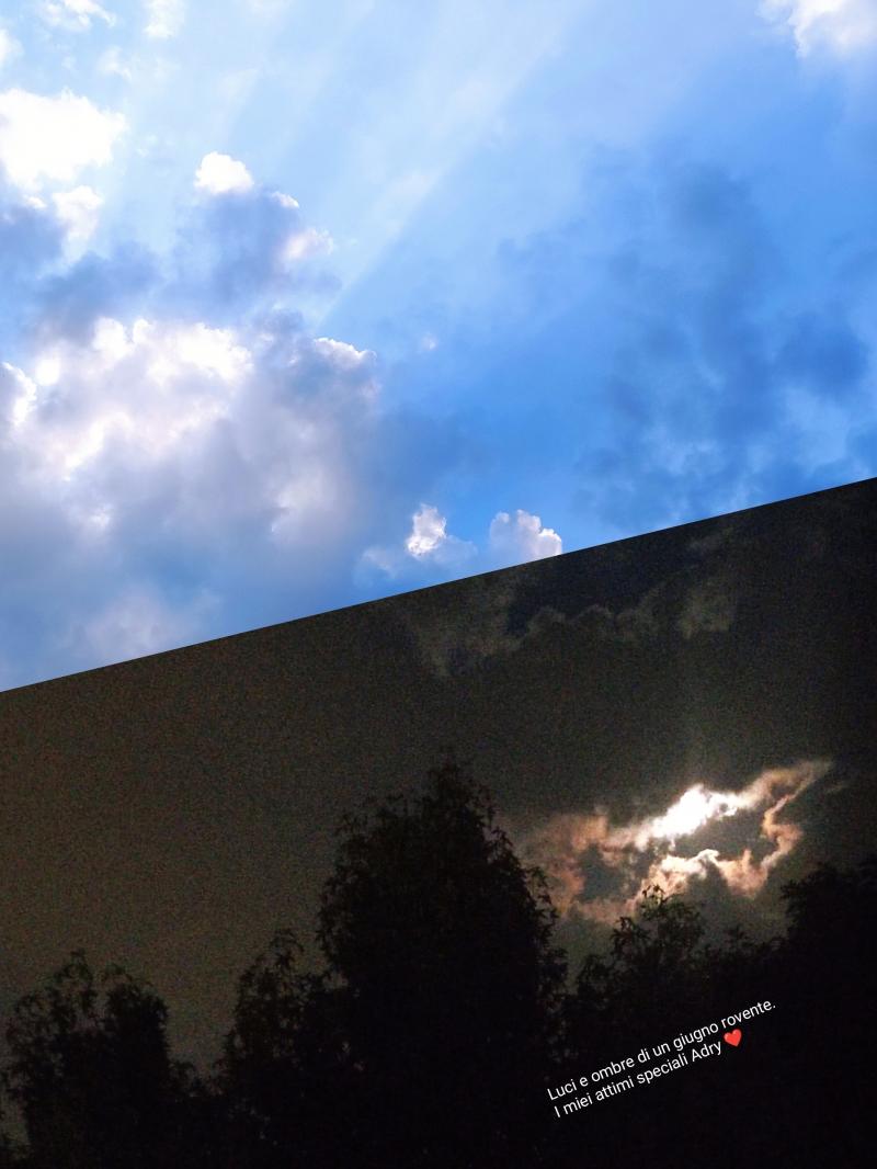 Luci e Ombre di un Giugno rovente a Tavagnacco. i miei attimi speciali Adry